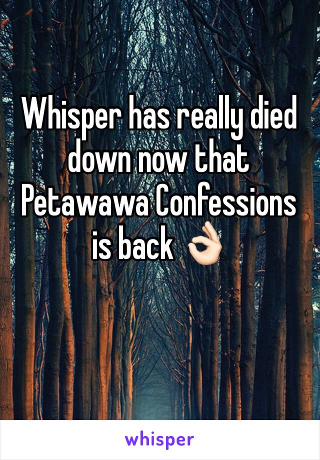 Whisper has really died down now that Petawawa Confessions is back ðŸ‘ŒðŸ�»