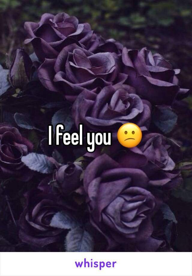 I feel you 😕