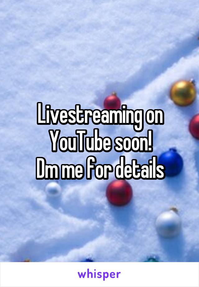 Livestreaming on YouTube soon!
Dm me for details