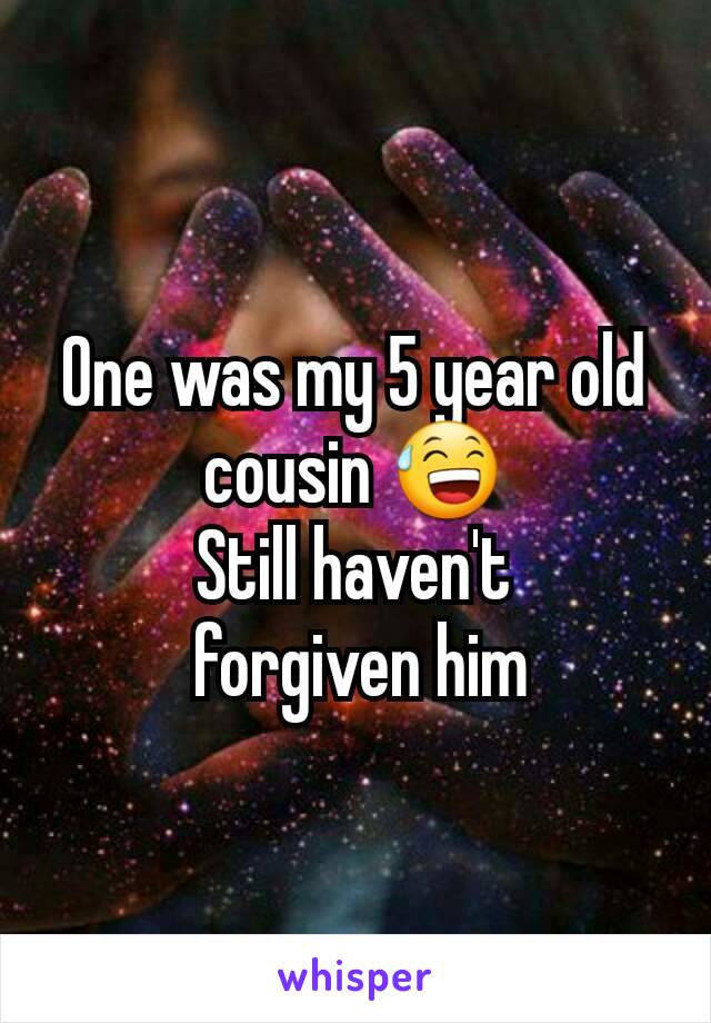 One was my 5 year old cousin 😅
Still haven't
 forgiven him