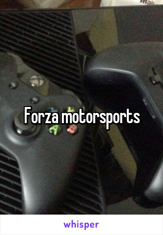 Forza motorsports