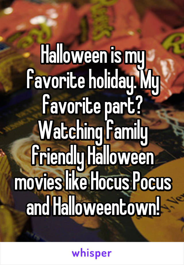 Halloween is my favorite holiday. My favorite part? Watching family friendly Halloween movies like Hocus Pocus and Halloweentown!