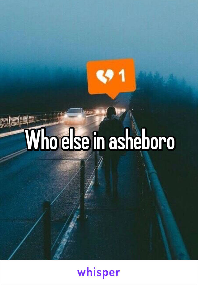 Who else in asheboro