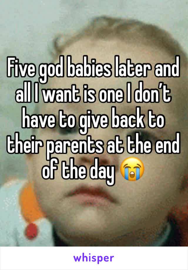 Five god babies later and all I want is one I don’t have to give back to their parents at the end of the day 😭
