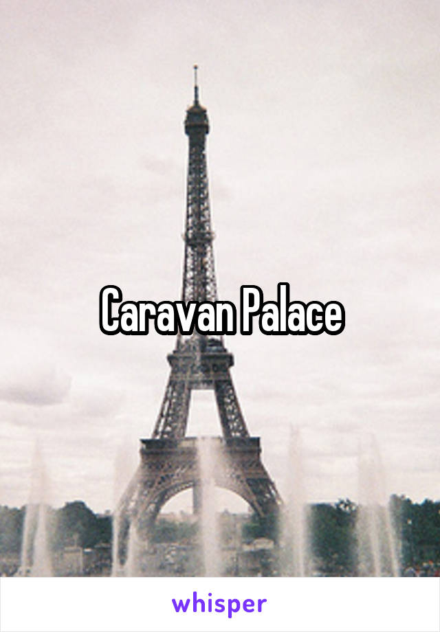 Caravan Palace