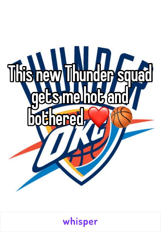 This new Thunder squad gets me hot and bothered ❤️🏀