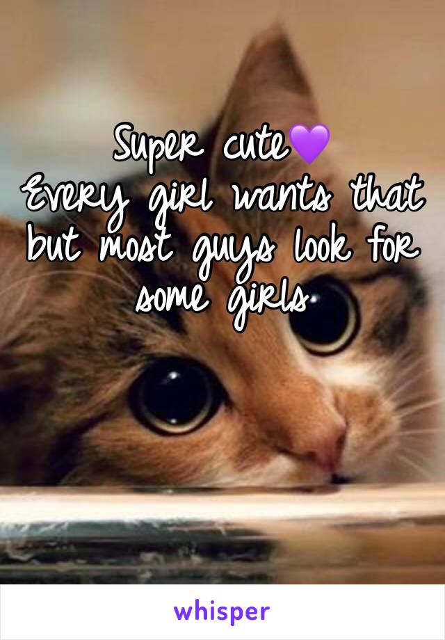 Super cute💜
Every girl wants that but most guys look for some girls