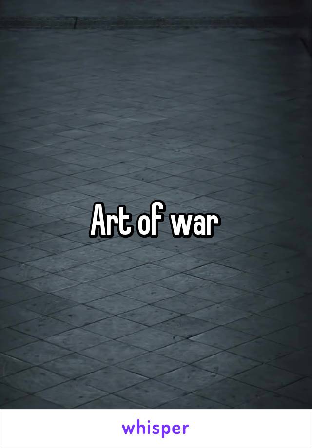 Art of war 