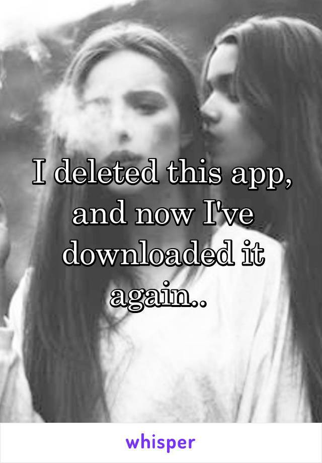 I deleted this app, and now I've downloaded it again.. 