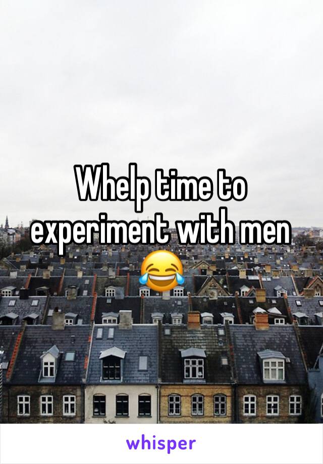Whelp time to experiment with men 😂