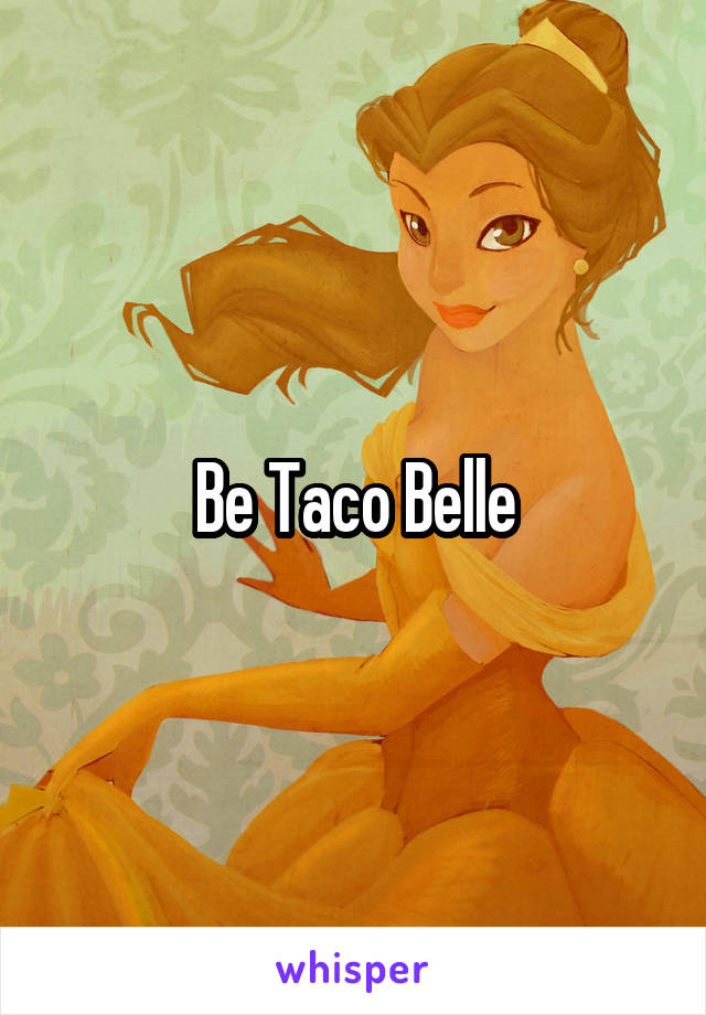 Be Taco Belle
