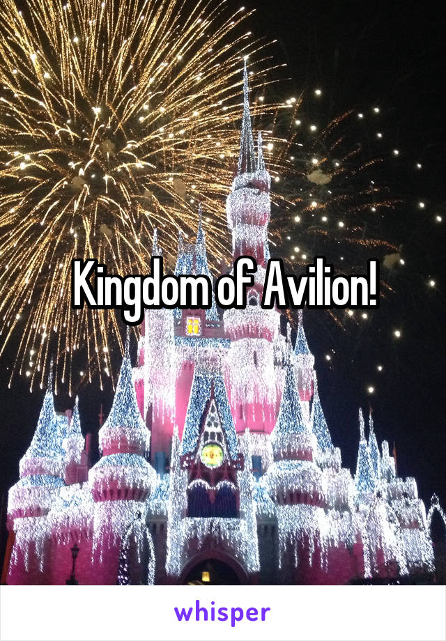 Kingdom of Avilion!
