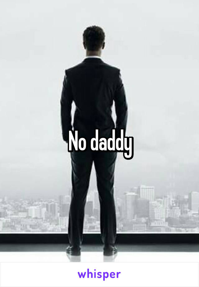 No daddy