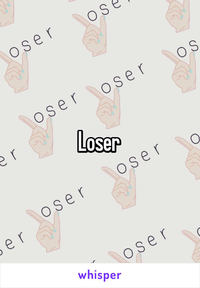 Loser 