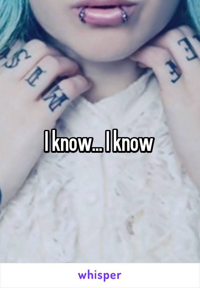 I know... I know 