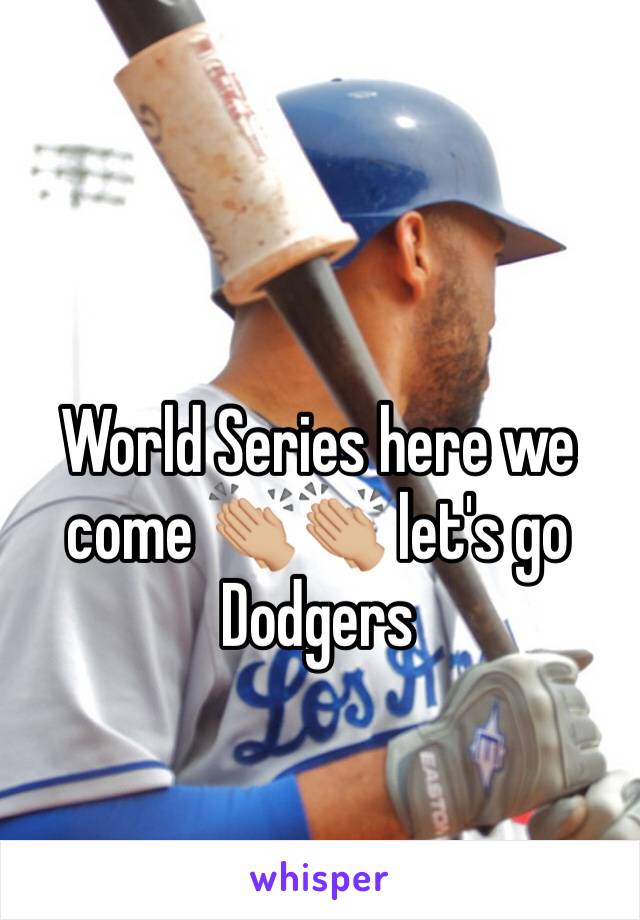 World Series here we come 👏🏼👏🏼 let's go Dodgers 
