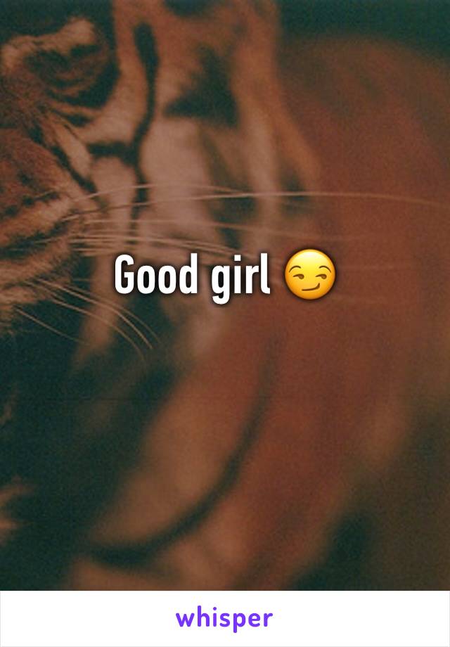 Good girl 😏