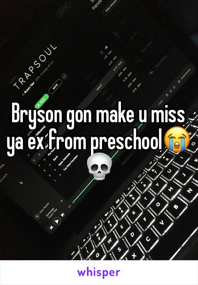 Bryson gon make u miss ya ex from preschool😭💀