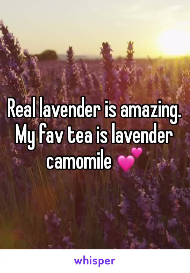 Real lavender is amazing. My fav tea is lavender camomile 💕