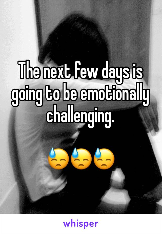 The next few days is going to be emotionally challenging. 

😓😓😓