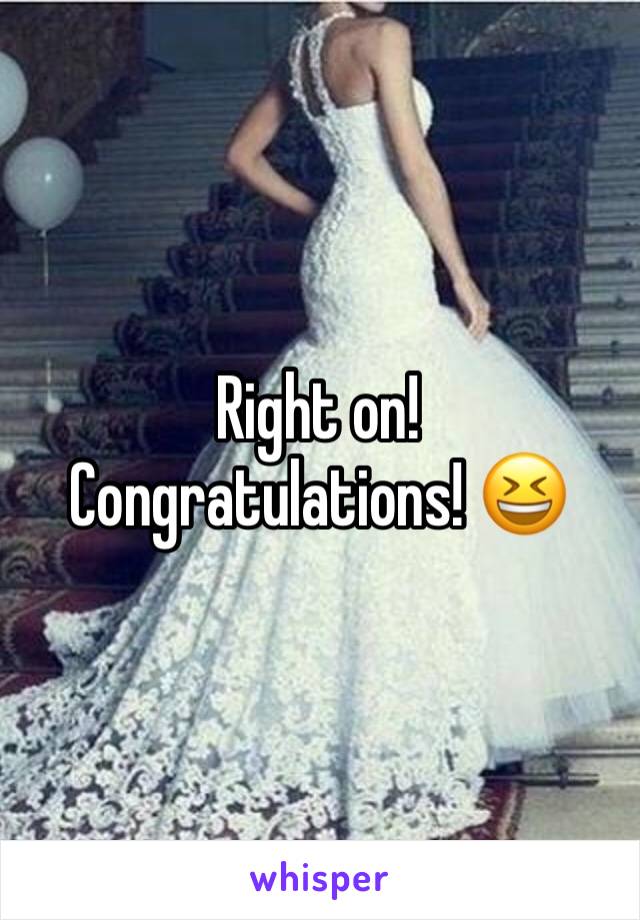 Right on! Congratulations! 😆