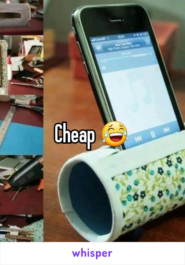 Cheap 😂