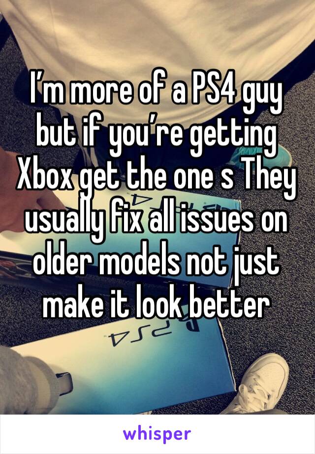 I’m more of a PS4 guy but if you’re getting Xbox get the one s They usually fix all issues on older models not just make it look better 