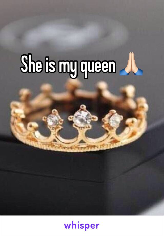 She is my queen 🙏🏻