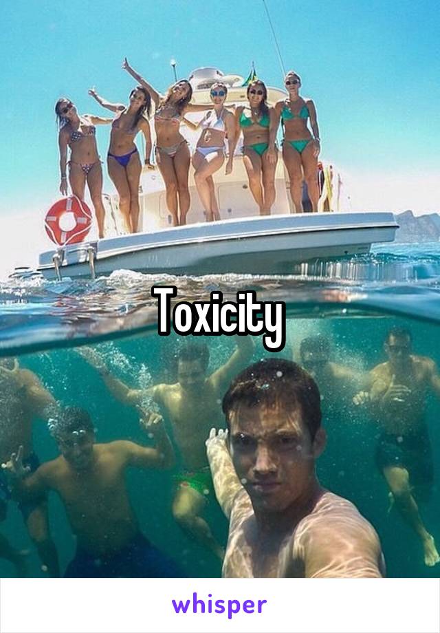 Toxicity 