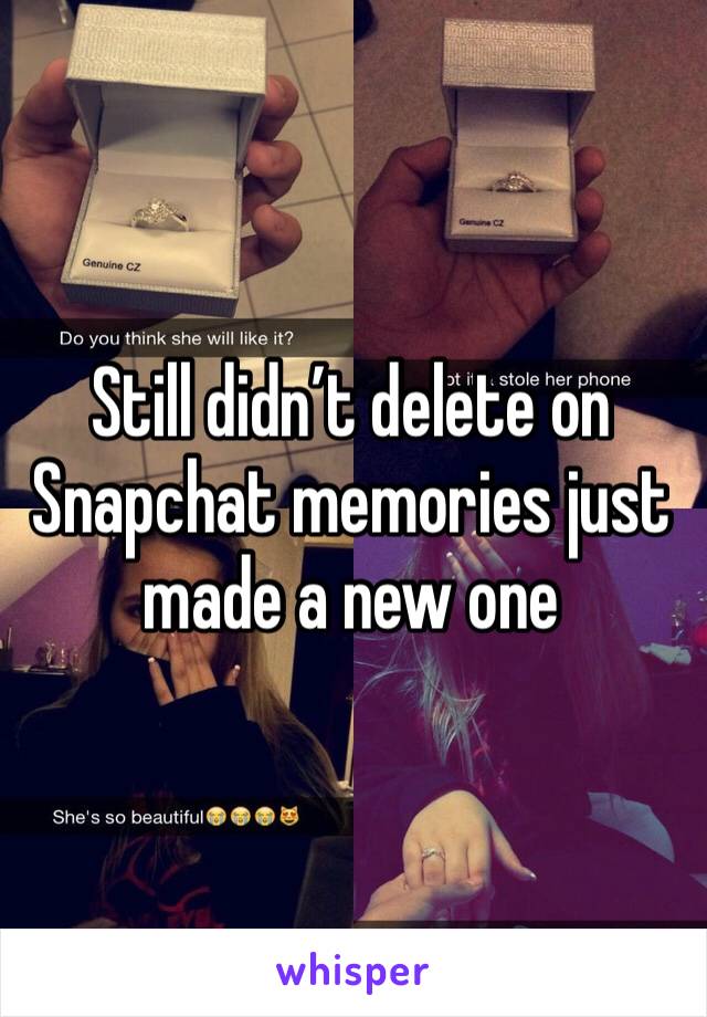 Still didn’t delete on Snapchat memories just made a new one