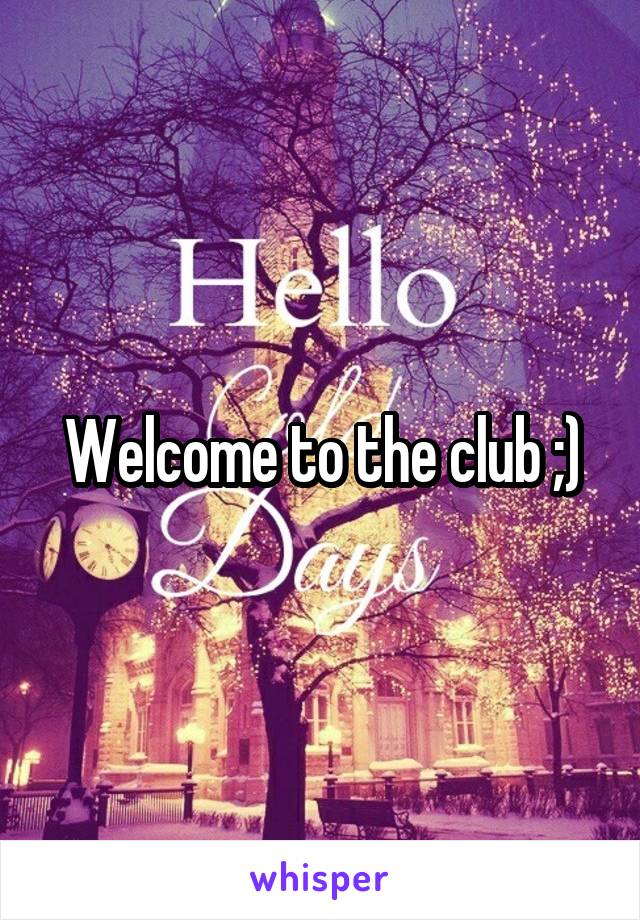 Welcome to the club ;)