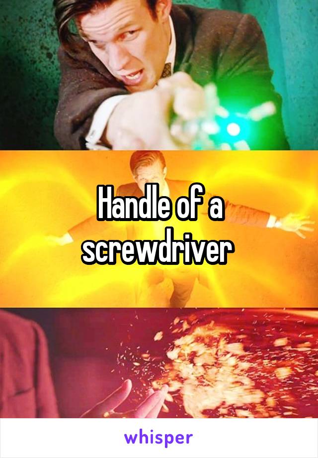Handle of a screwdriver 