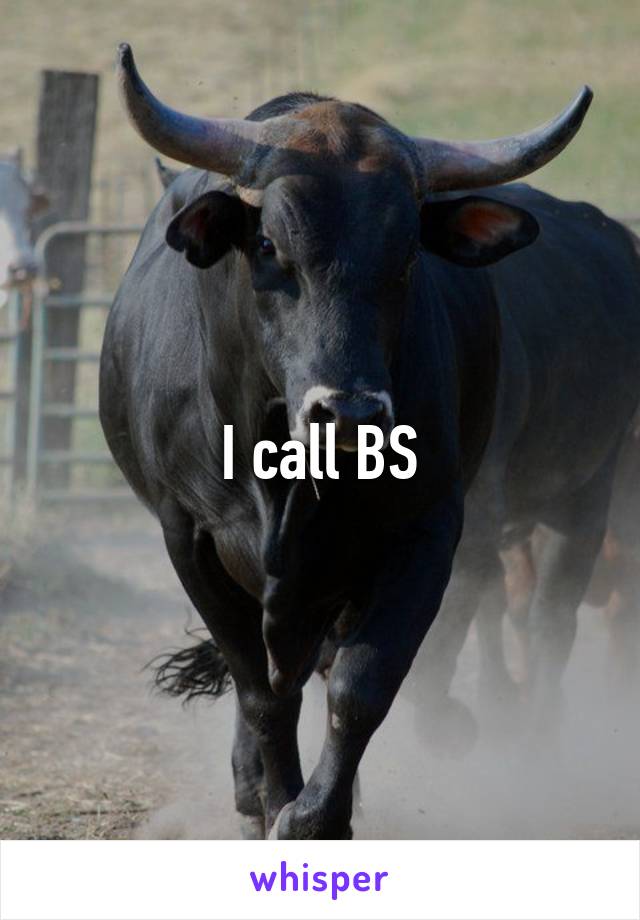 I call BS