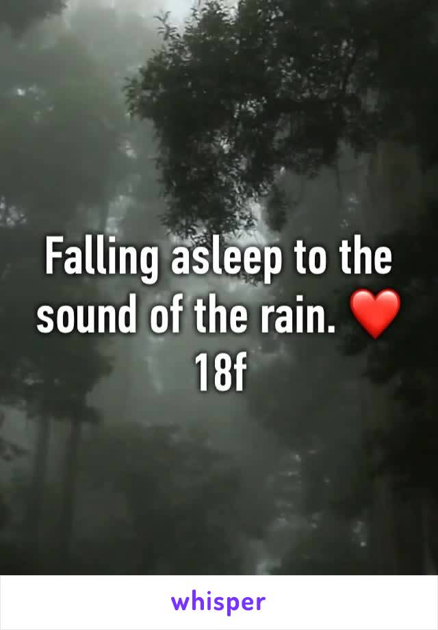Falling asleep to the sound of the rain. ❤️ 
18f