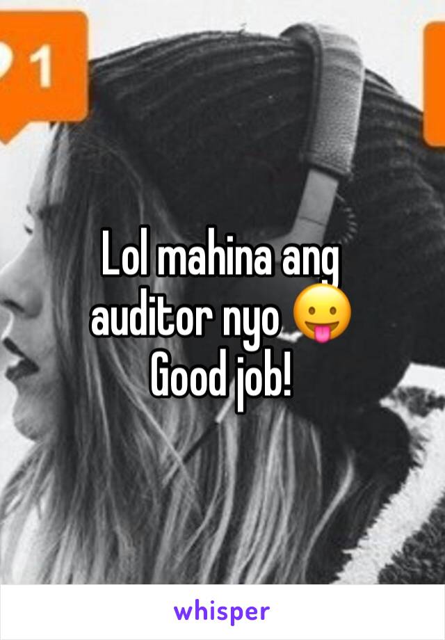 Lol mahina ang auditor nyo 😛
Good job!