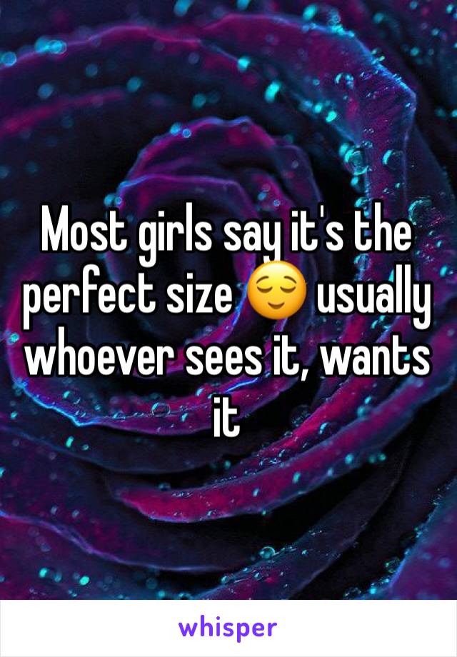 Most girls say it's the perfect size 😌 usually whoever sees it, wants it