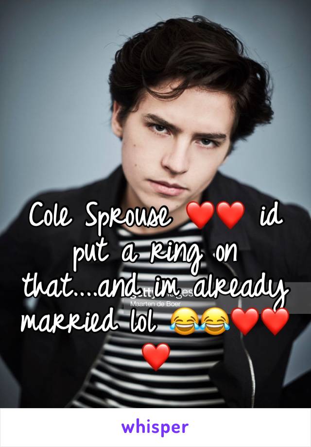 Cole Sprouse ❤️❤️ id put a ring on that....and im already married lol 😂😂❤️❤️❤️