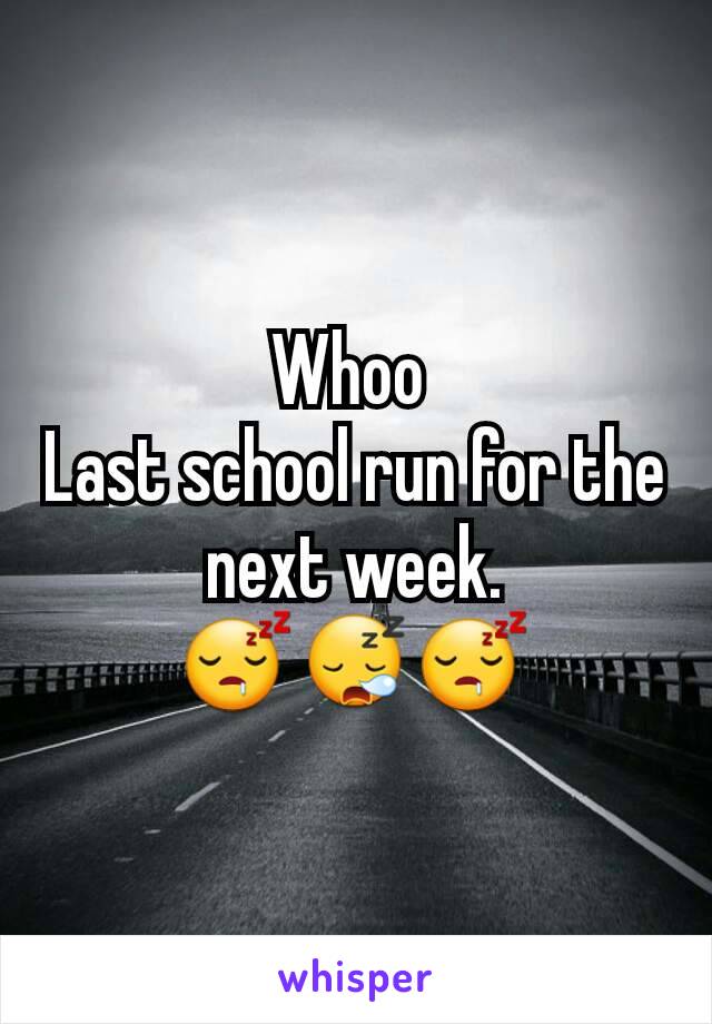 Whoo 
Last school run for the next week.
😴😪😴