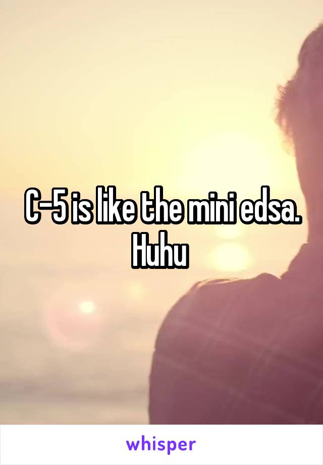 C-5 is like the mini edsa. Huhu 