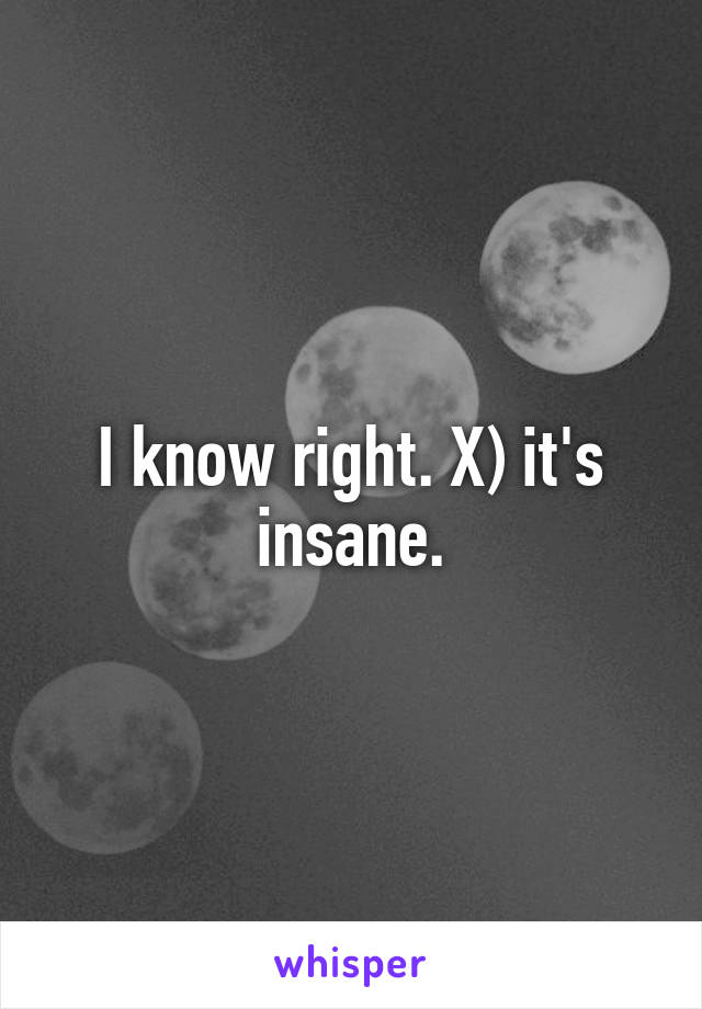 I know right. X) it's insane.