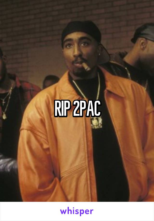 RIP 2PAC