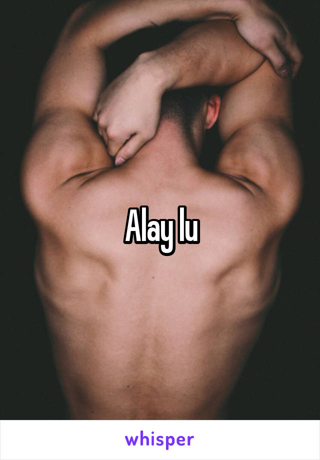 Alay lu