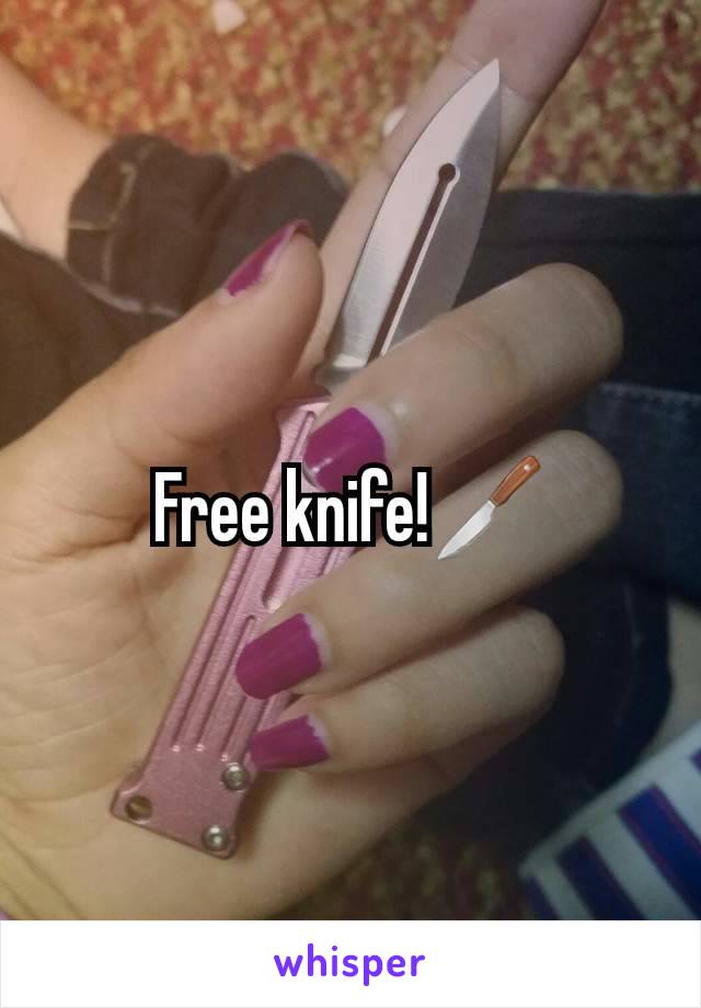 Free knife!🔪