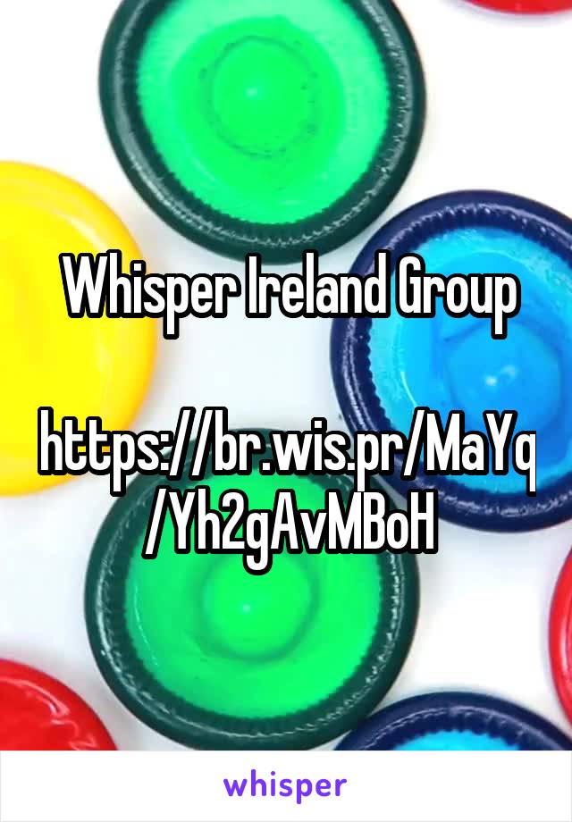 Whisper Ireland Group

https://br.wis.pr/MaYq/Yh2gAvMBoH