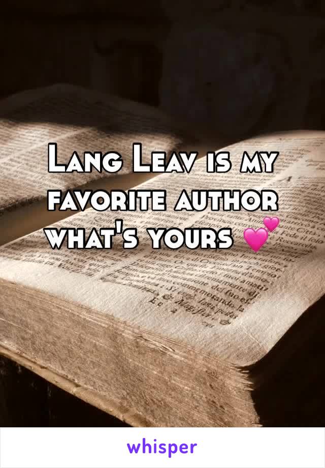 Lang Leav is my favorite author what's yours 💕