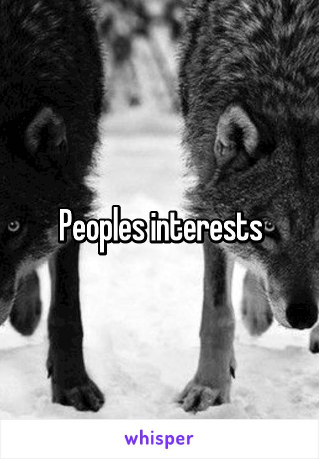 Peoples interests