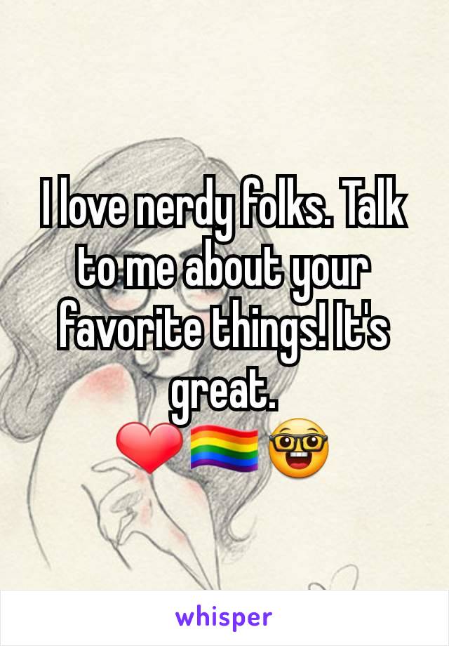 I love nerdy folks. Talk to me about your favorite things! It's great.
❤️🏳️‍🌈🤓