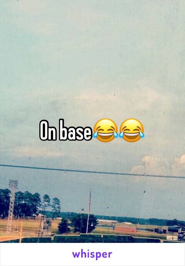 On base😂😂