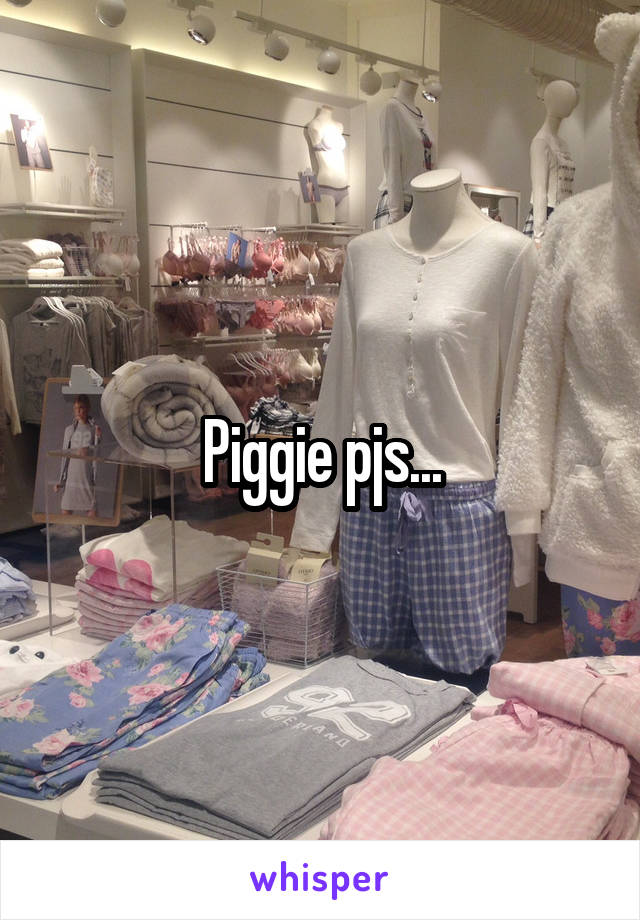 Piggie pjs...