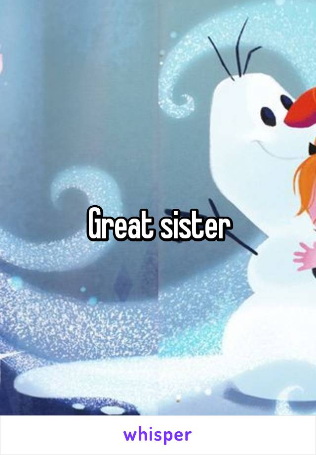 Great sister